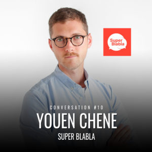 (Conversation #10) Communiquer avec impact - Youen chéné, super blabla